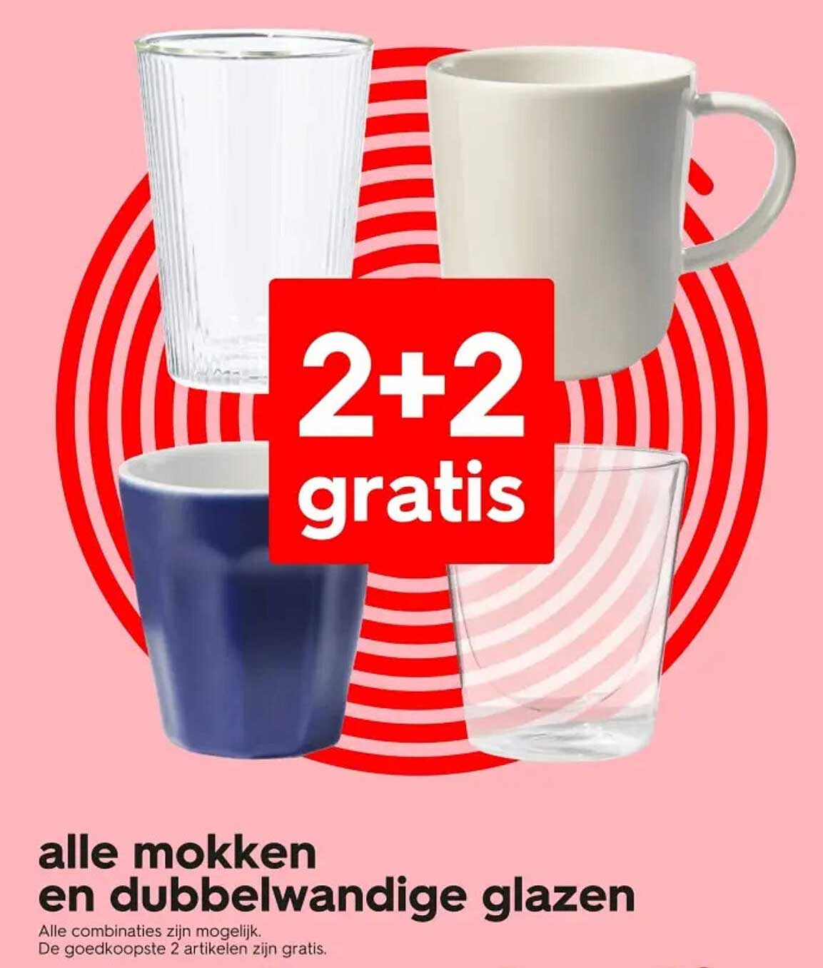 2+2 gratis op alle mokken en dubbelwandige glazen