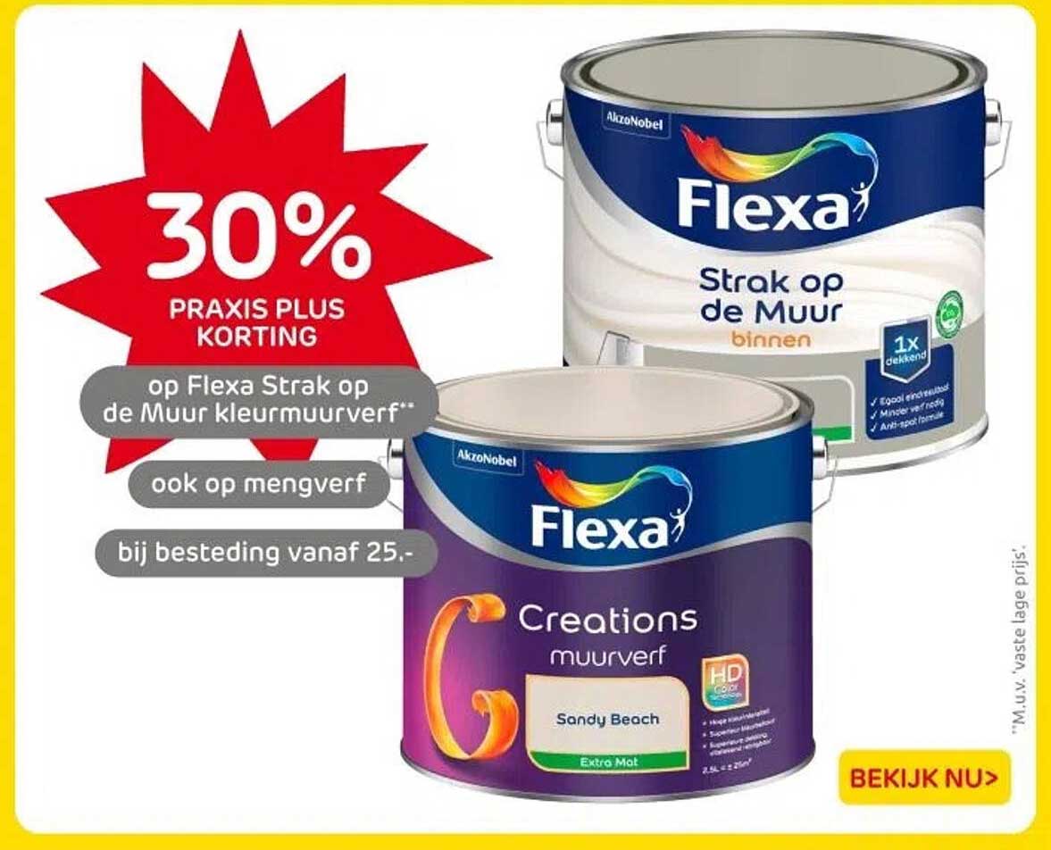 30% PRAKIS PLUS KORTING op Flexa Strak op de Muur kleurverf** ook op mengverf bij besteding vanaf 25.-