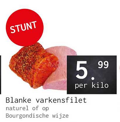 Blanke varkensfilet naturel of op Bourgondische wijze