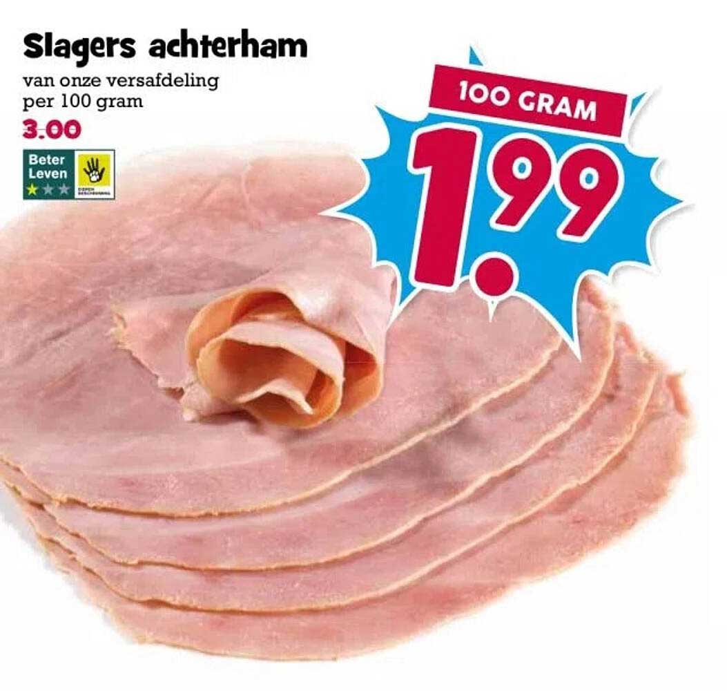 Slagers achterham van onze versafdeling per 100 gram