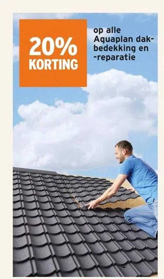 20% KORTING op alle Aquaplan dakbedekking en -reparatie