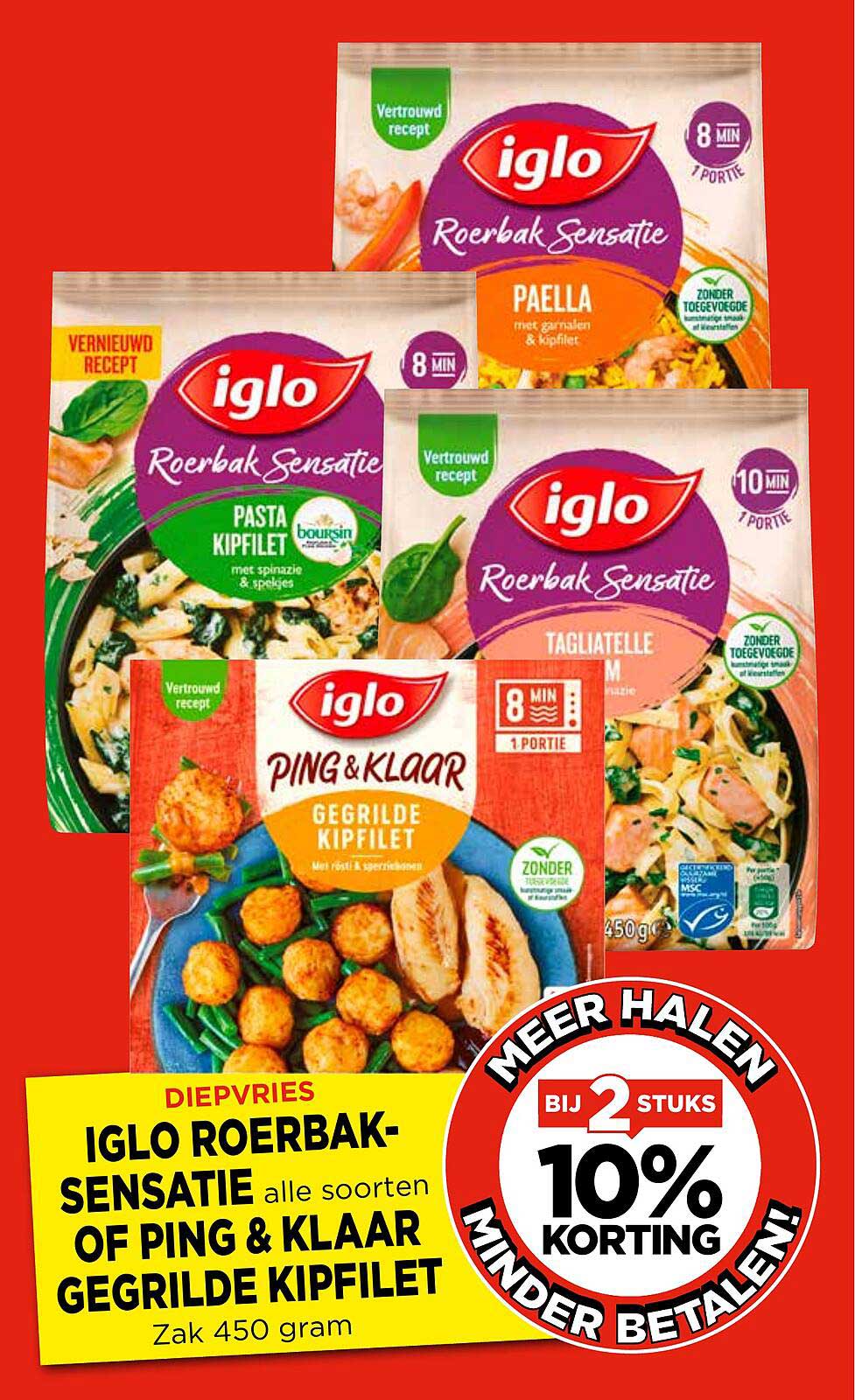 IGLO ROERBAK-SENSATIE alle soorten of PING & KLAAR GEGRILDE KIPFILET