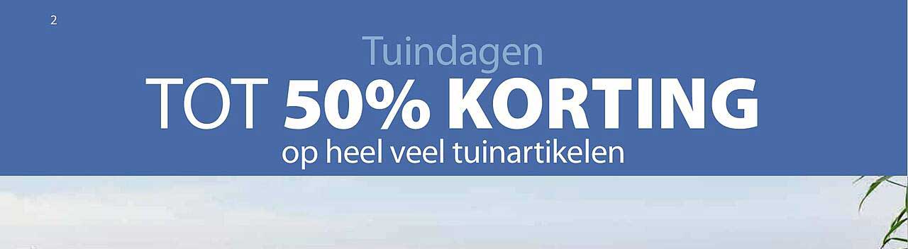 TuinDagen TOT 50% KORTING op heel veel tuinartikelen