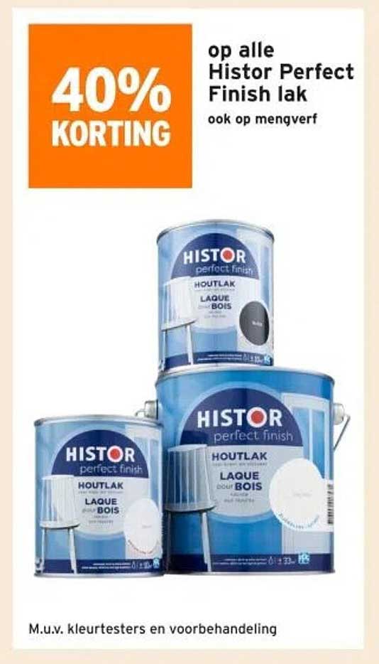 40% KORTING op alle Histor Perfect Finish lak ook op mengverf
