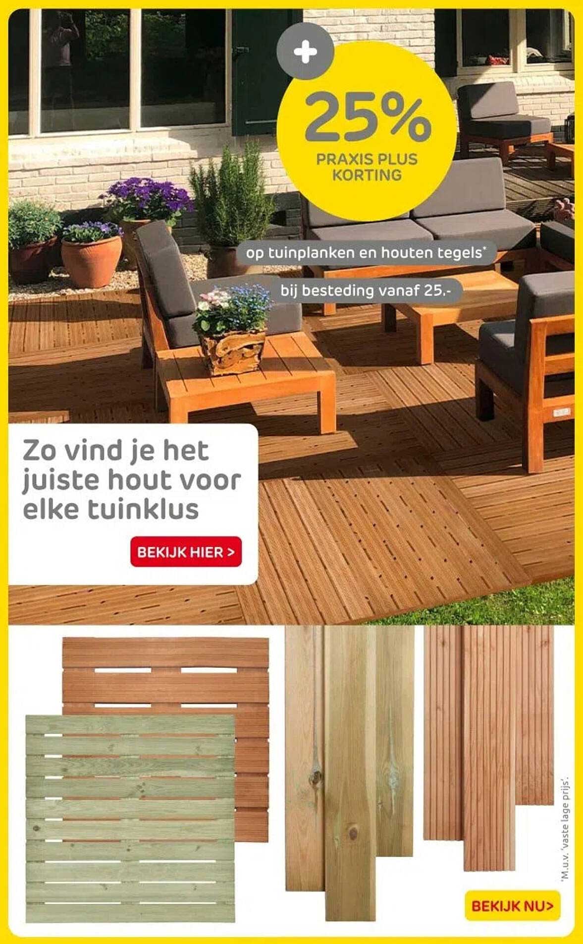 25% PRAKIS PLUS KORTING op tuinplanken en houten tegels bij besteding vanaf 25.