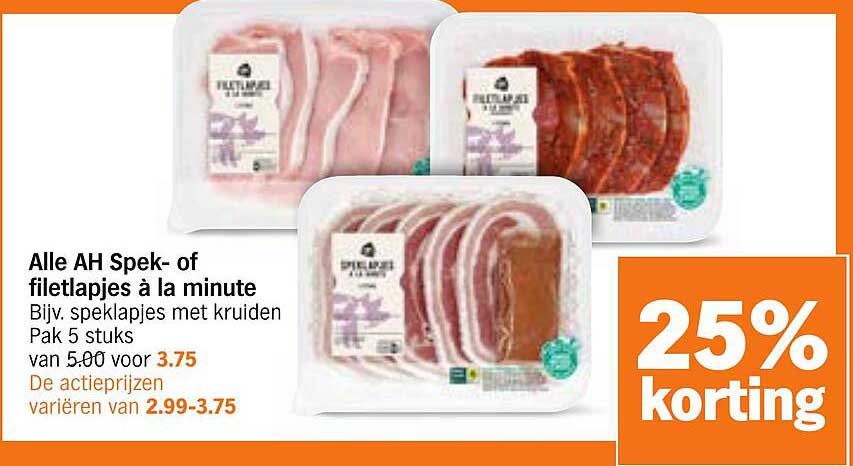 Alle AH Spek- of filetlapjes à la minute