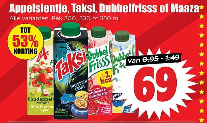 Appelsientje, Taksi, Dubbelfrisss of Maaza