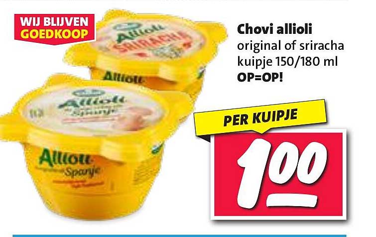 Chovi allioli original of sriracha kuipje 150/180 ml OP=OP!