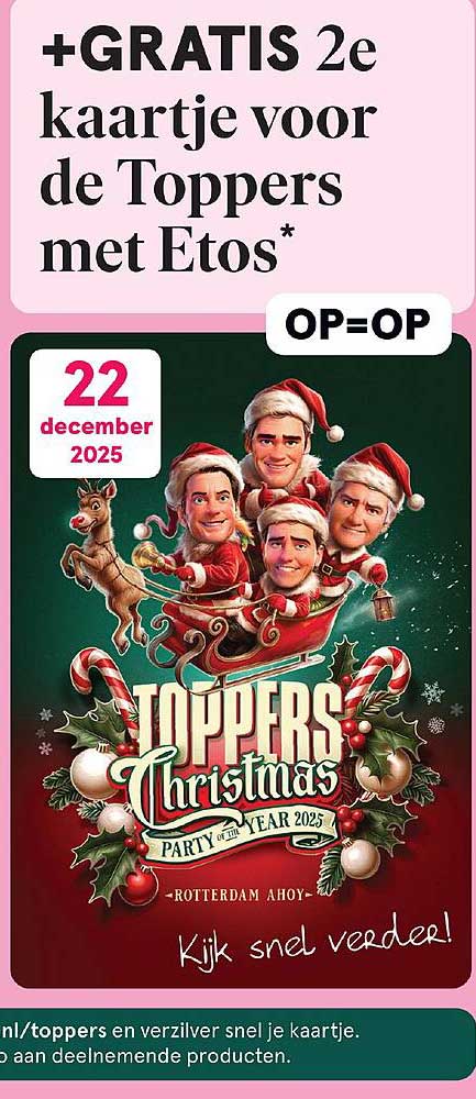 Gratis 2e kaartje voor de Toppers met Etos*