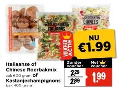 Italiaanse of Chinese Roerbakmix zak 600 gram of Kastanjechampignons bak 400 gram