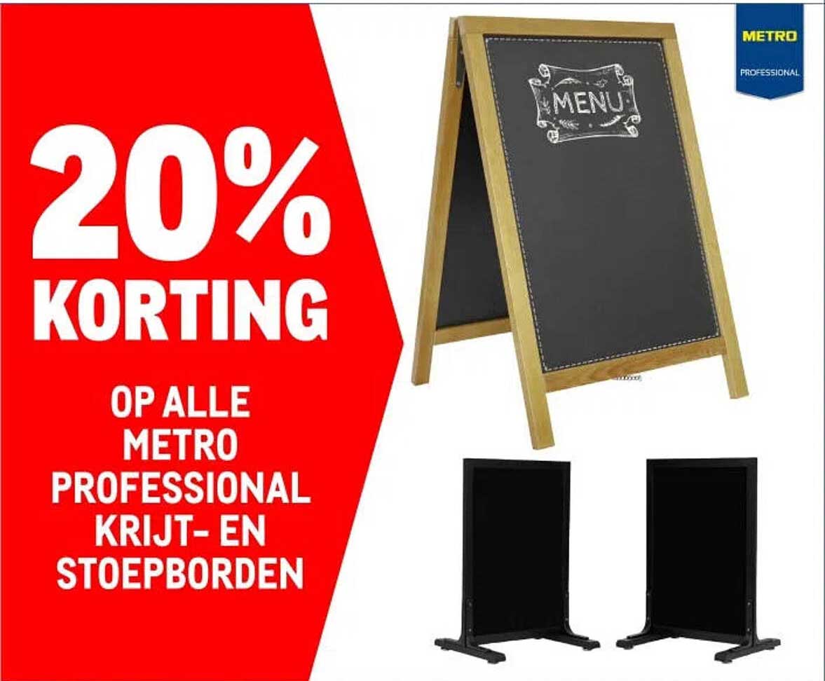 20% KORTING OP ALLE METRO PROFESSIONAL KRIJT- EN STOEPBORDEN