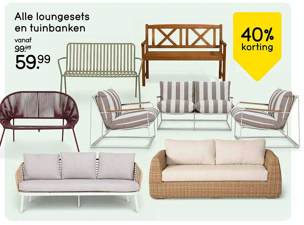 Alle loungesets en tuinbanken 40% korting
