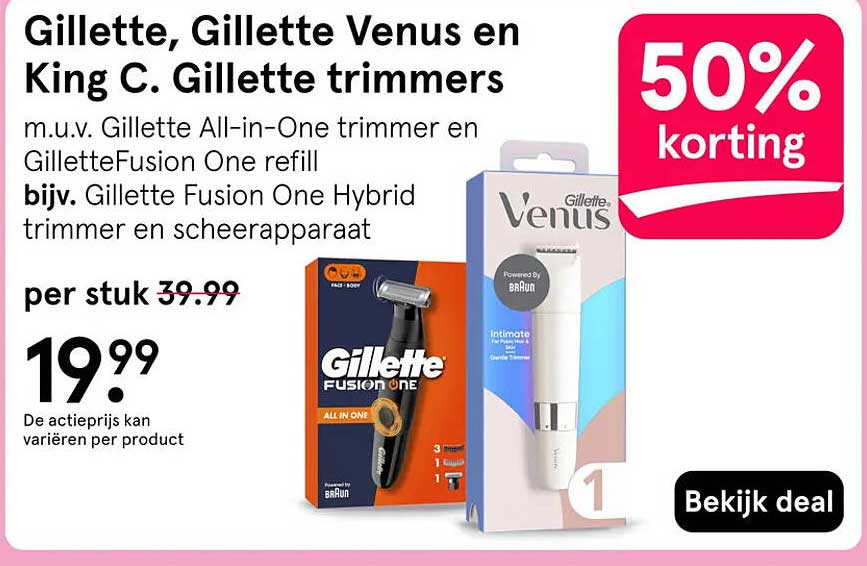 Gillette, Gillette Venus en King C. Gillette trimmers 50% korting