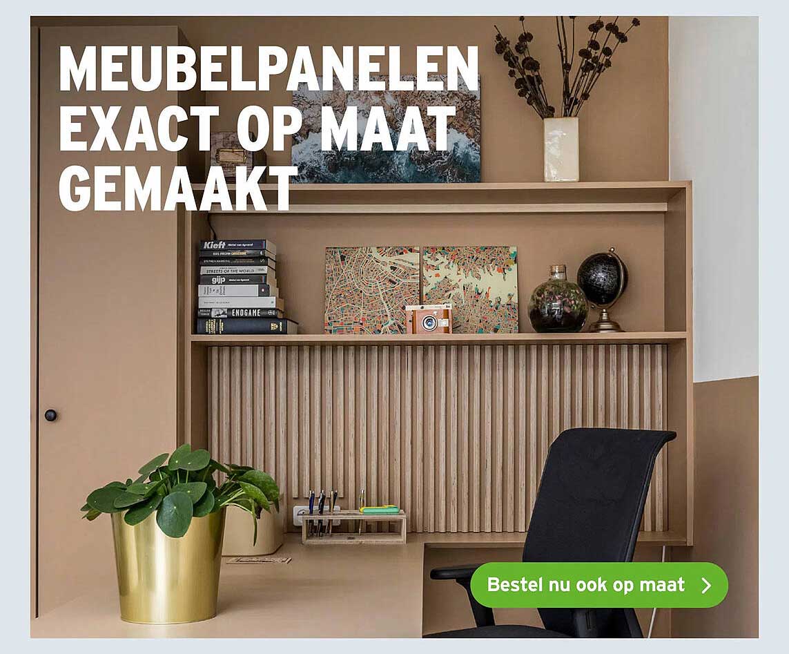 MEUBELPANELEN EXACT OP MAAT GEMAAKT