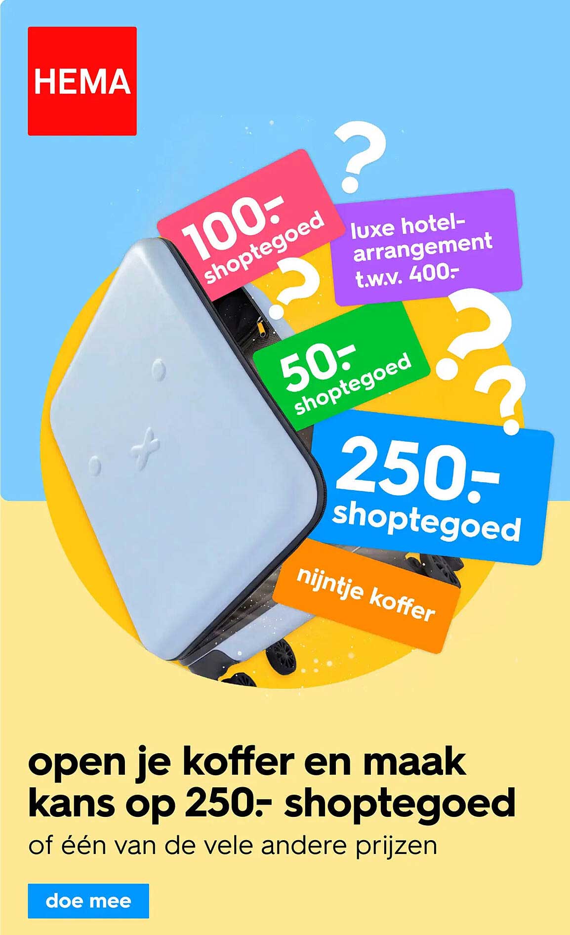 open je koffer en maak kans op 250.- shoptegoed of één van de vele andere prijzen