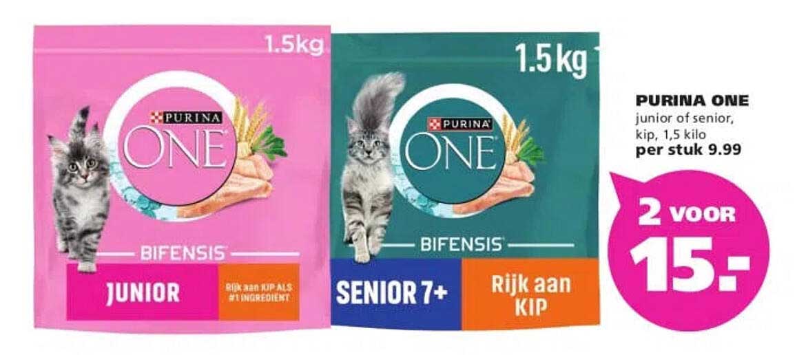PURINA ONE junior of senior, kip, 1,5 kilo per stuk 9.99 2 voor 15,-