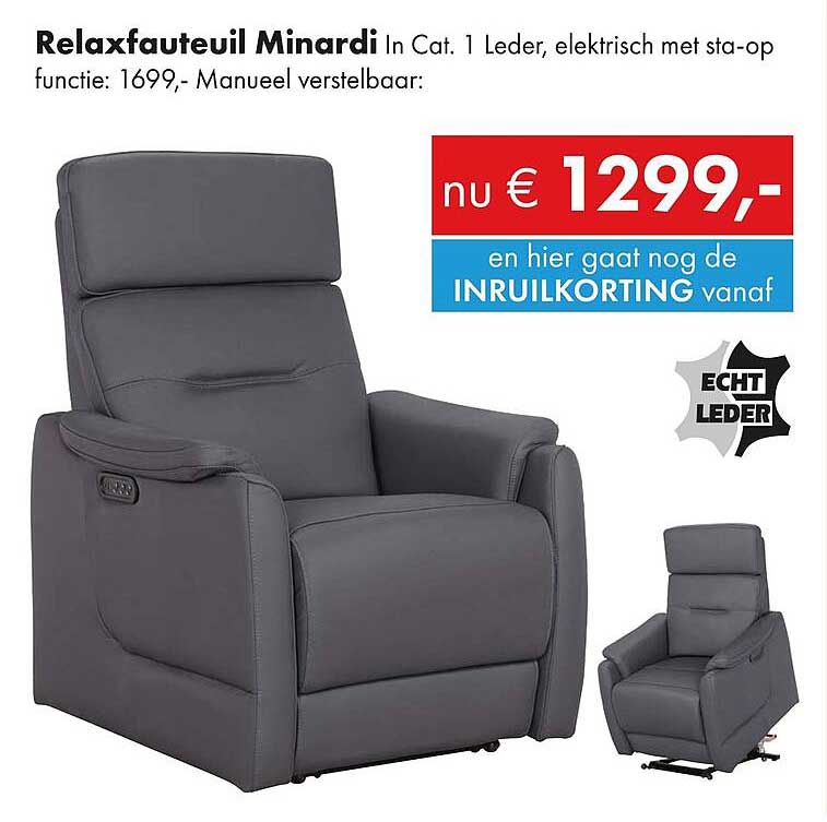 Relaxfauteuil Minardi In Cat. 1 Leder, elektrisch met sta-op functie: 1699,- Manueel verstelbaar: