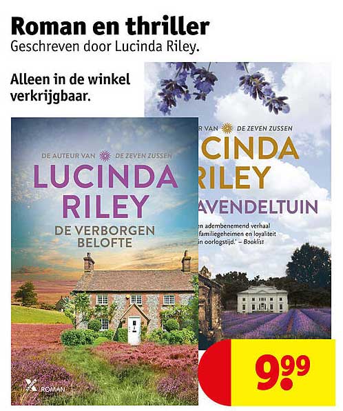 Roman en thriller Geschreven door Lucinda Riley. Alleen in de winkel verkrijgbaar.
