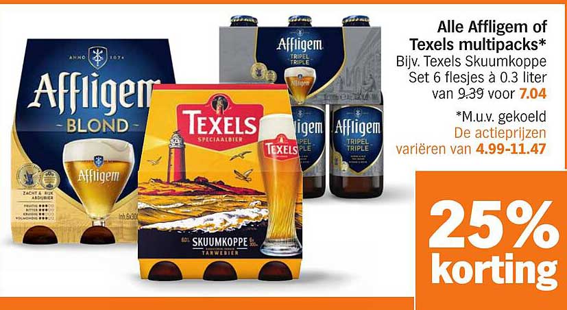 Alle Affligem of Texels multipacks* Bijv. Texels Skuumkoppe Set 6 flesjes à 0.3 liter van 9.39 voor 7.04