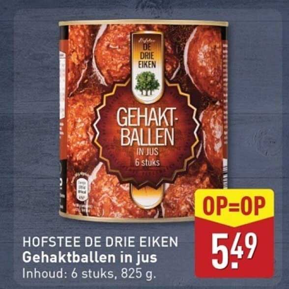 HOFSTEE DE DRIE EIKEN Gehaktballen in jus