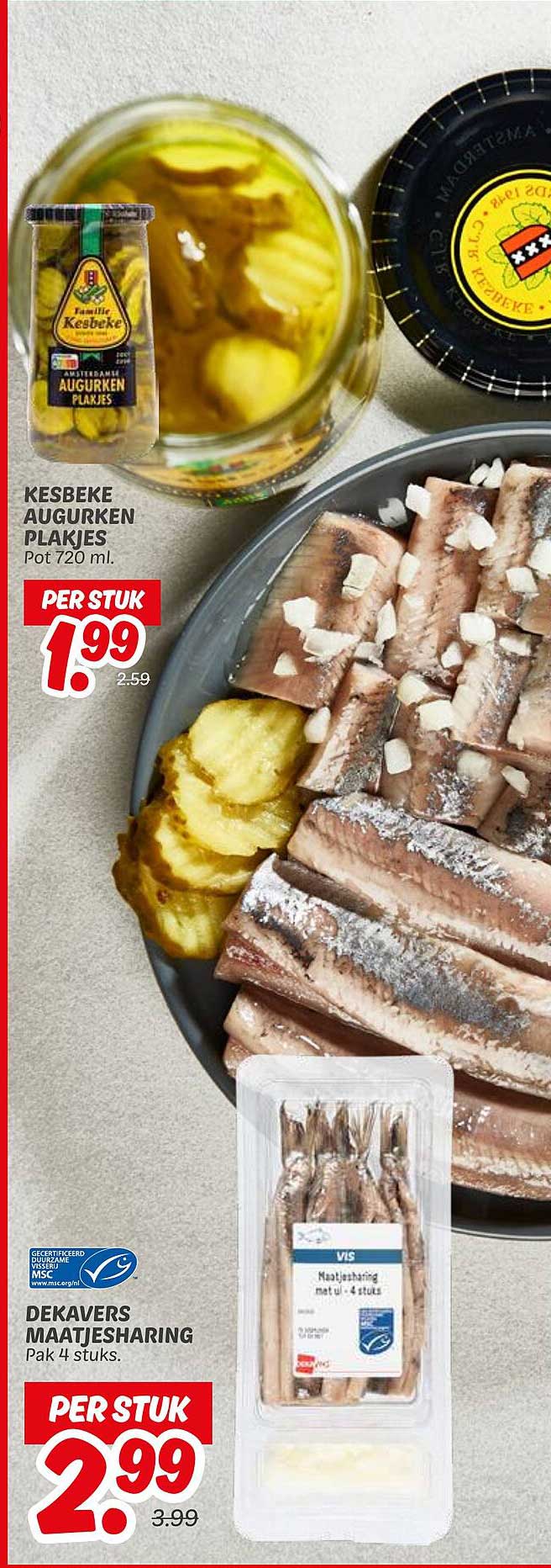 Kesbeke Augurken Plakjes - Per stuk 1,99 (van 2,59) / Dekavers Maatjesharing - Per stuk 2,99 (van 3,99)