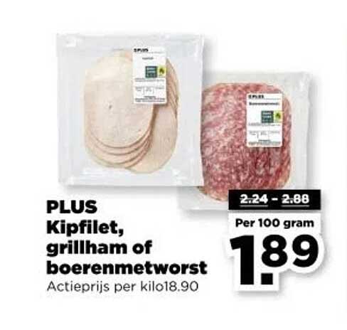 PLUS Kipfilet, grillham of boerenmetworst