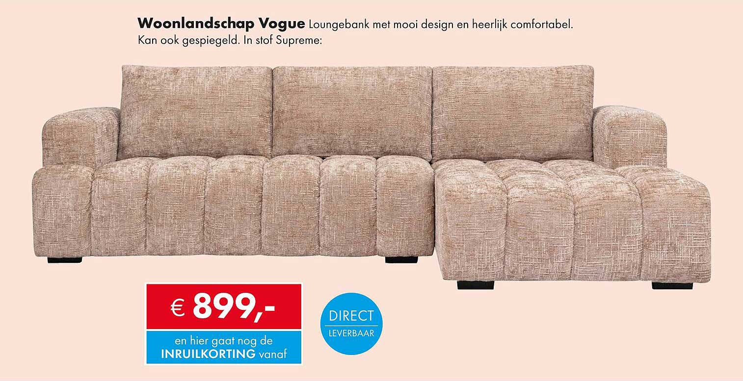 Woonlandschap Vogue Loungebank met mooi design en heerlijk comfortabel.