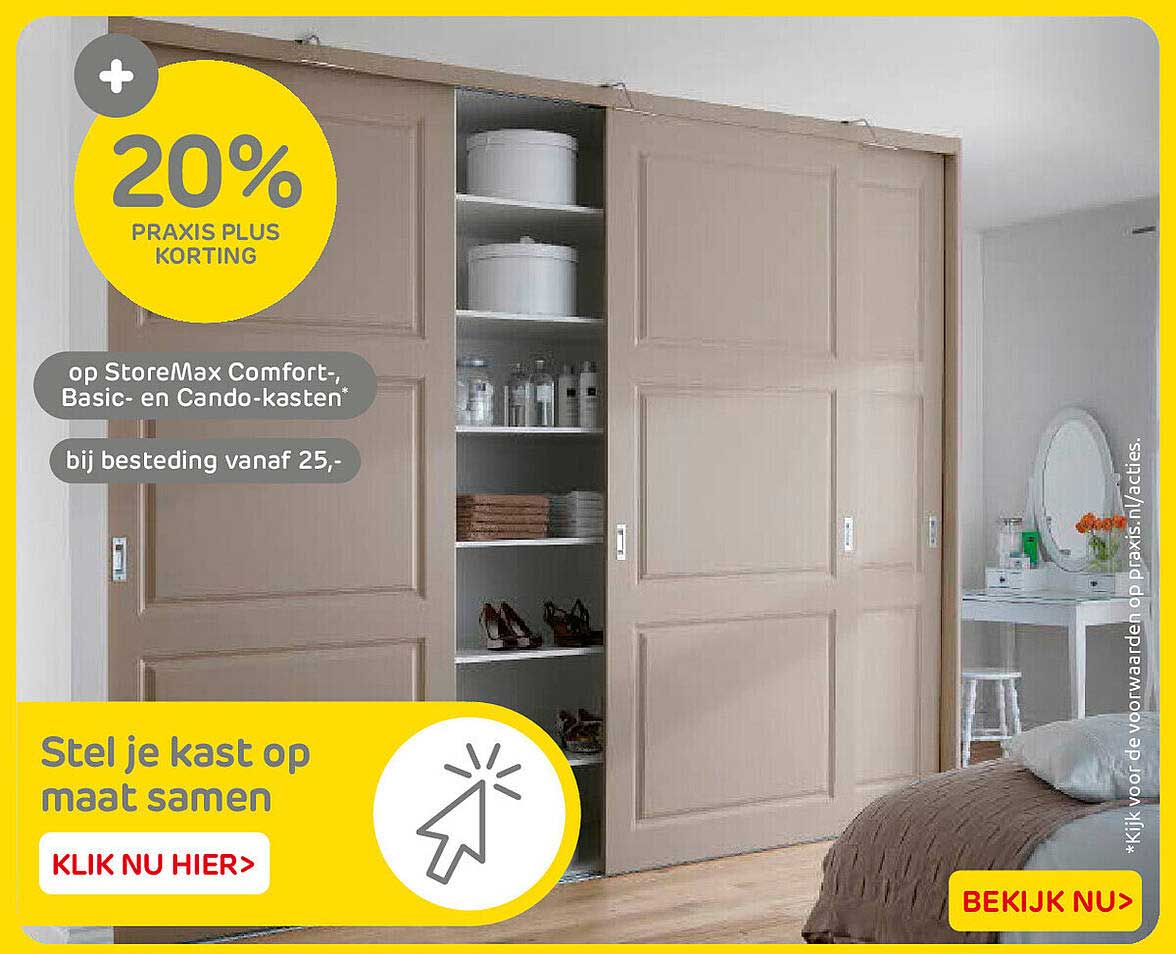 20% PRAXIS PLUS KORTING op StoreMax Comfort-, Basic- en Cando-kasten* bij besteding vanaf 25,-