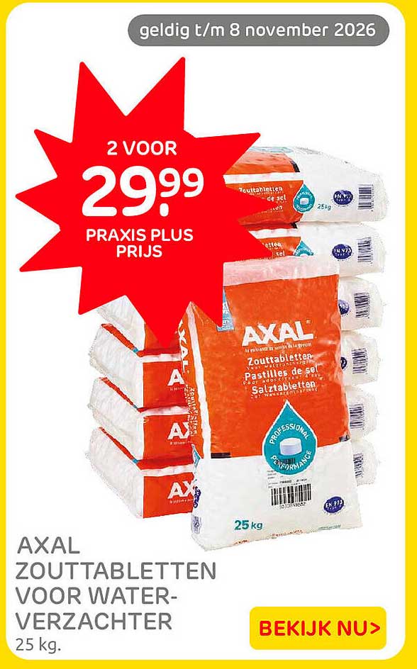 AXAL ZOUTTABLETTEN VOOR WATER-VERZACHTER 25 kg. 2 VOOR 29.99 PRAXIS PLUS PRIJS
