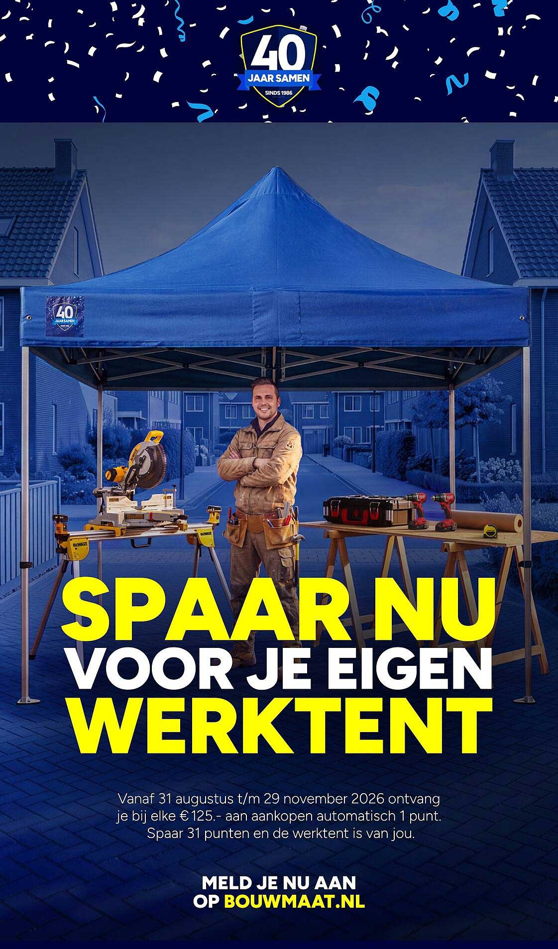 SPAAR NU VOOR JE EIGEN WERKTENT