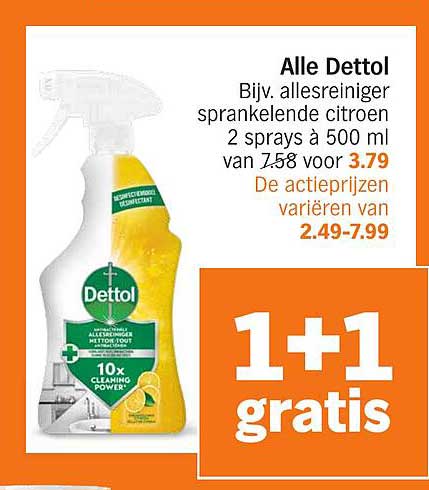 Alle Dettol Bijv. allesreiniger sprankelende citroen 2 sprays à 500 ml van 1.58 voor 3.79