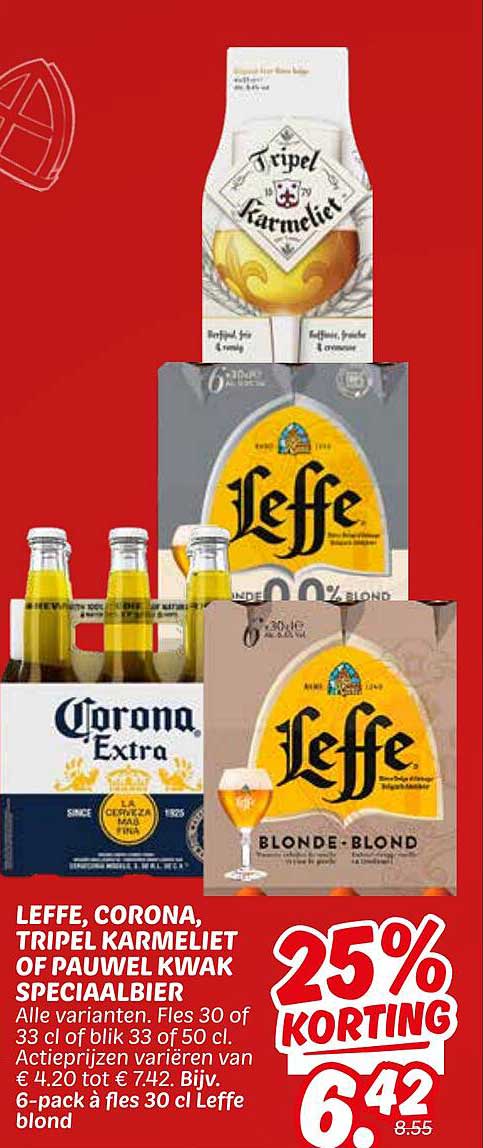 Leffe, Corona, Tripel Karmeliet of Pauwel Kwak Special Bier