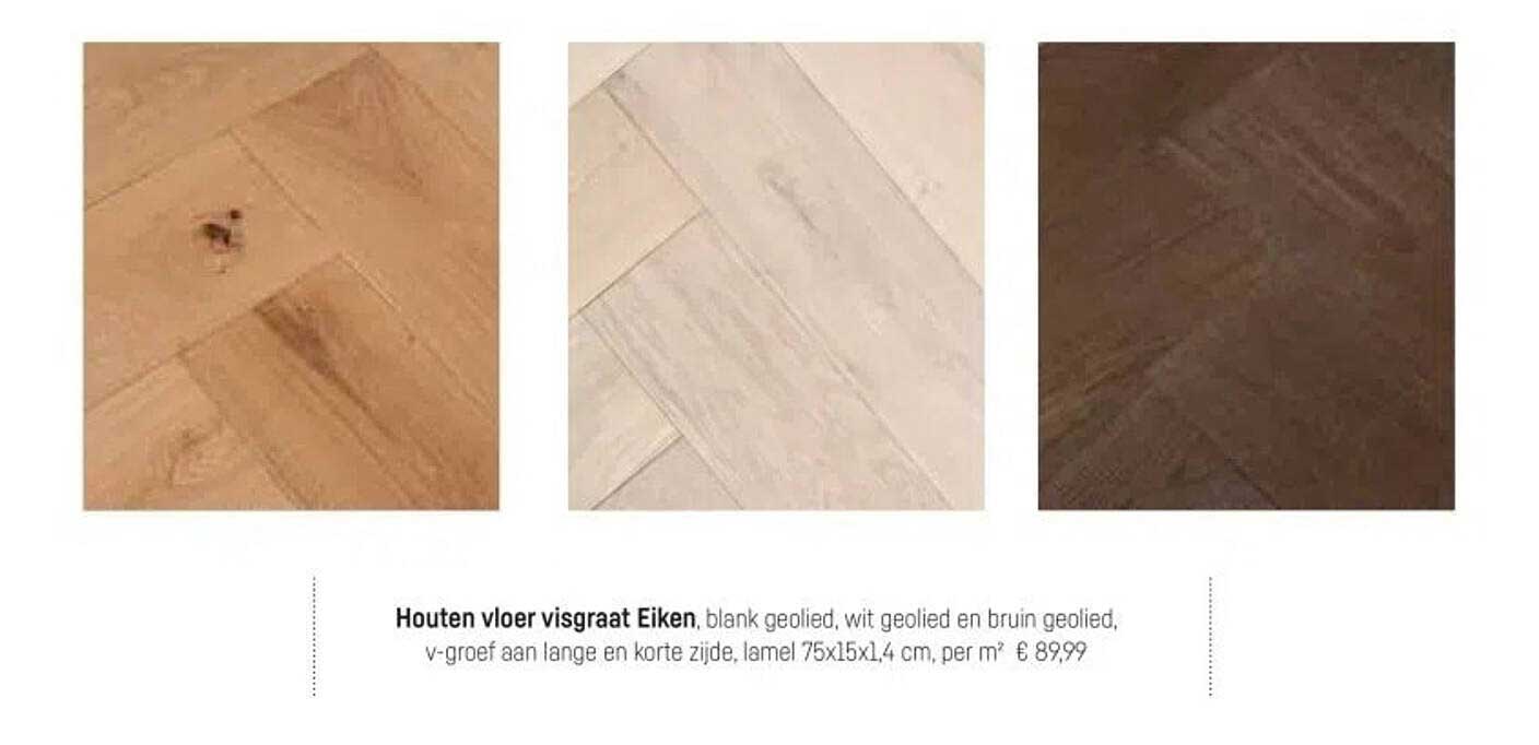 Houten vloer visgraat Eiken, blank geolied, wit geolied en bruin geolied, € 89,99 per m²