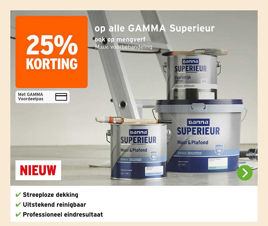 25% korting op alle GAMMA Superieur ook op mengverf M.u.v. voorbehandeling