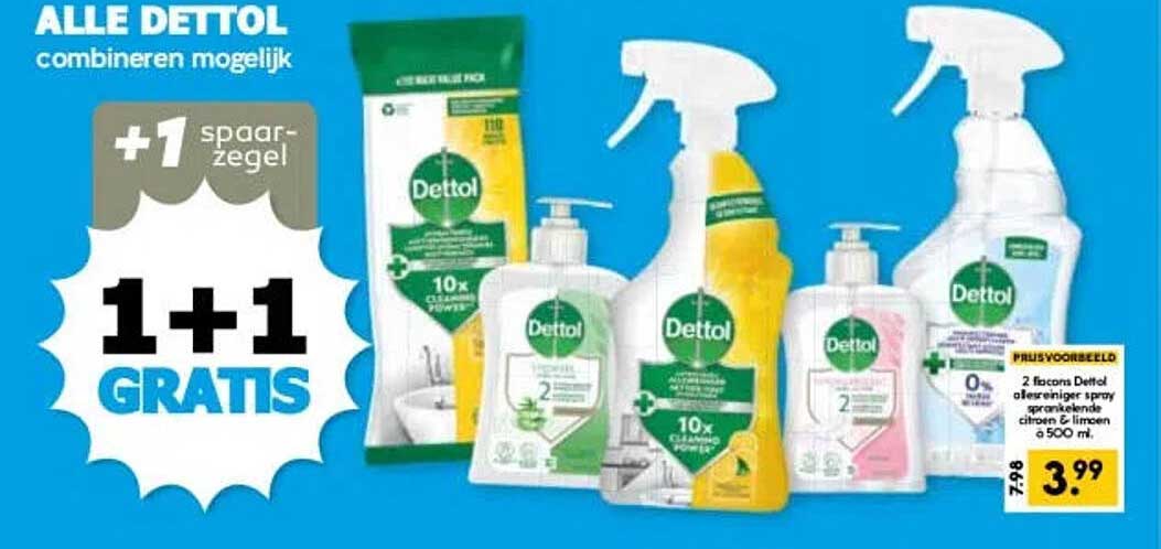 ALLE DETTOL combineren mogelijk +1 spaarzegel 1+1 GRATIS