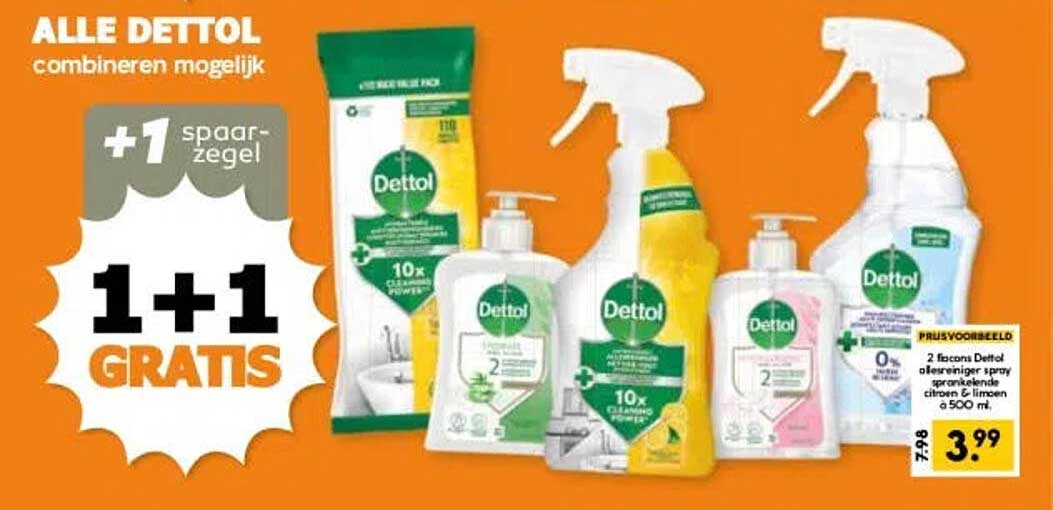 ALLE DETTOL combineren mogelijk 1+1 GRATIS