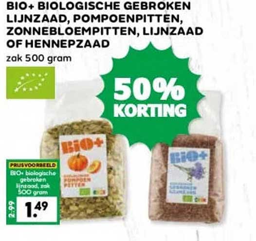 BIO+ BIOLOGISCHE GEBROKEN LIJNZAAD, POMPOENPITTEN, ZONNEBLOEMPITTEN, LIJNZAAD OF HENNEPZAAD 50% KORTING