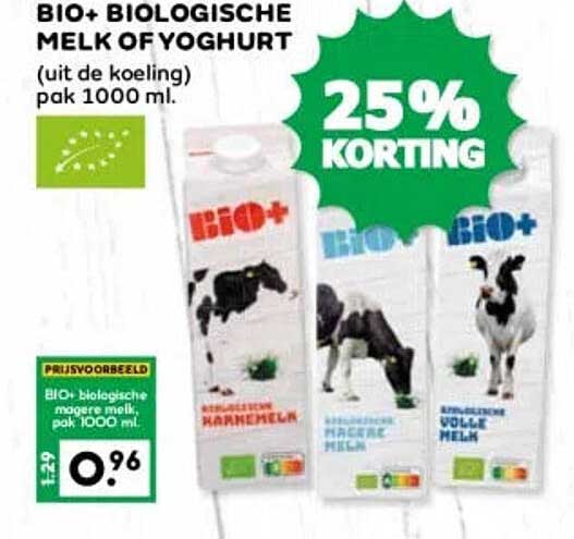 BIO+ BIOLOGISCHE MELK OF YOGHURT (uit de koeling) pak 1000 ml. 25% KORTING