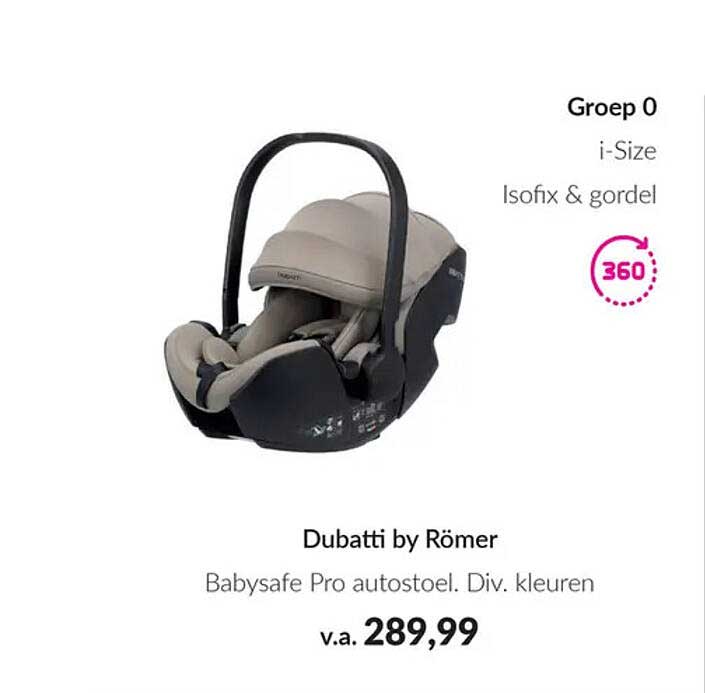 Dubatti by Römer Babysafe Pro autostoel. Div. kleuren