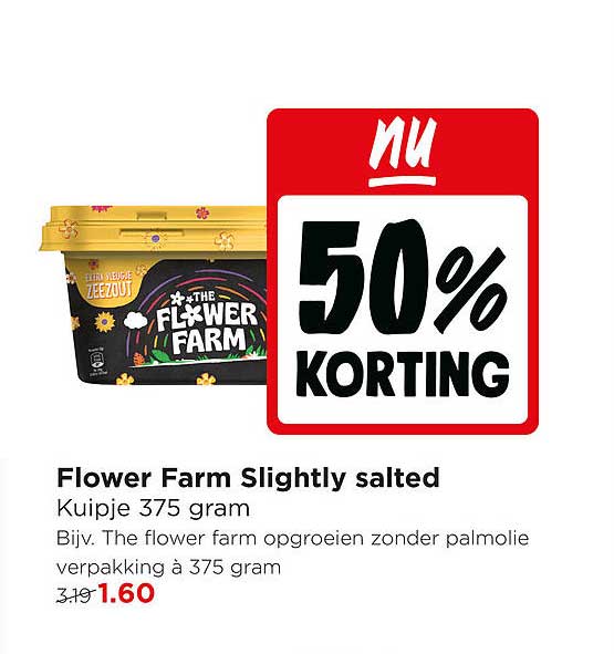 Flower Farm Slightly salted 50% KORTING