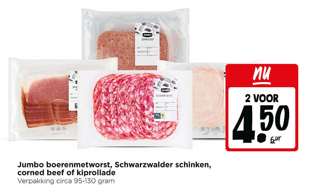 Jumbo boerenmetworst, Schwarzwalder schinken, corned beef of kiprollade
