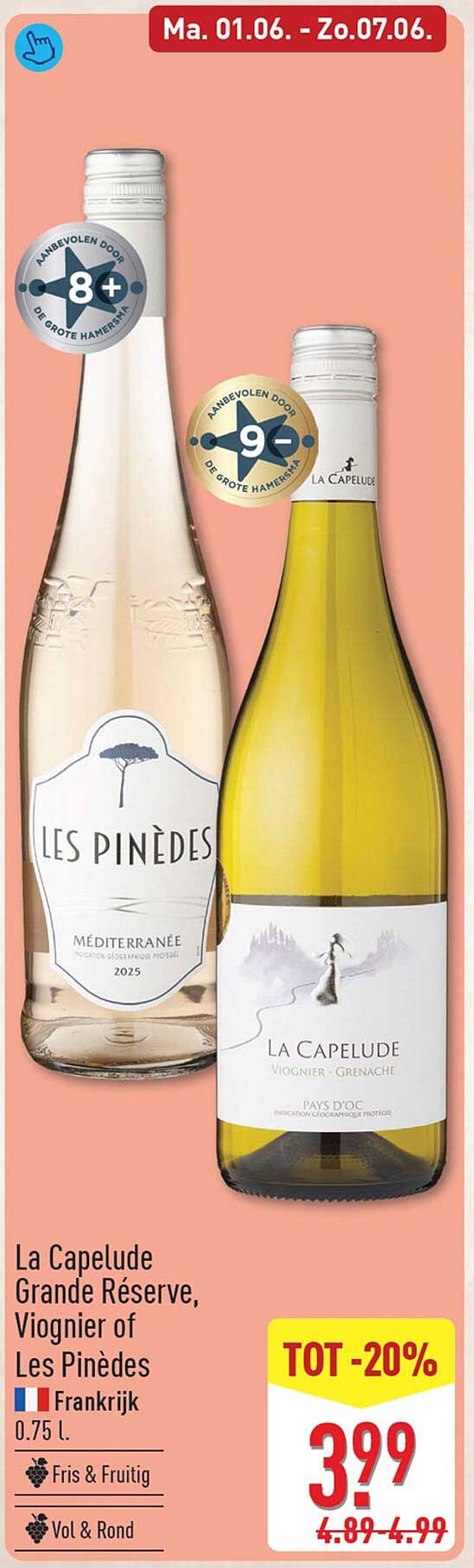 La Capelude Grande Réserve, Viognier of Les Pinèdes TOT -20%