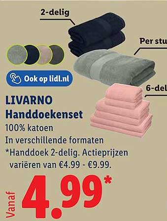 LIVARNO Handdoekenset 100% katoen in verschillende formaten *Handdoek 2-delig. Actieprijzen variëren van €4.99 - €9.99.