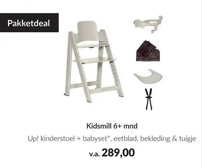 Pakketdeal Kidsmill 6+ mnd Up! kinderstoel + babyset*, eetblad, bekleding & tuigje