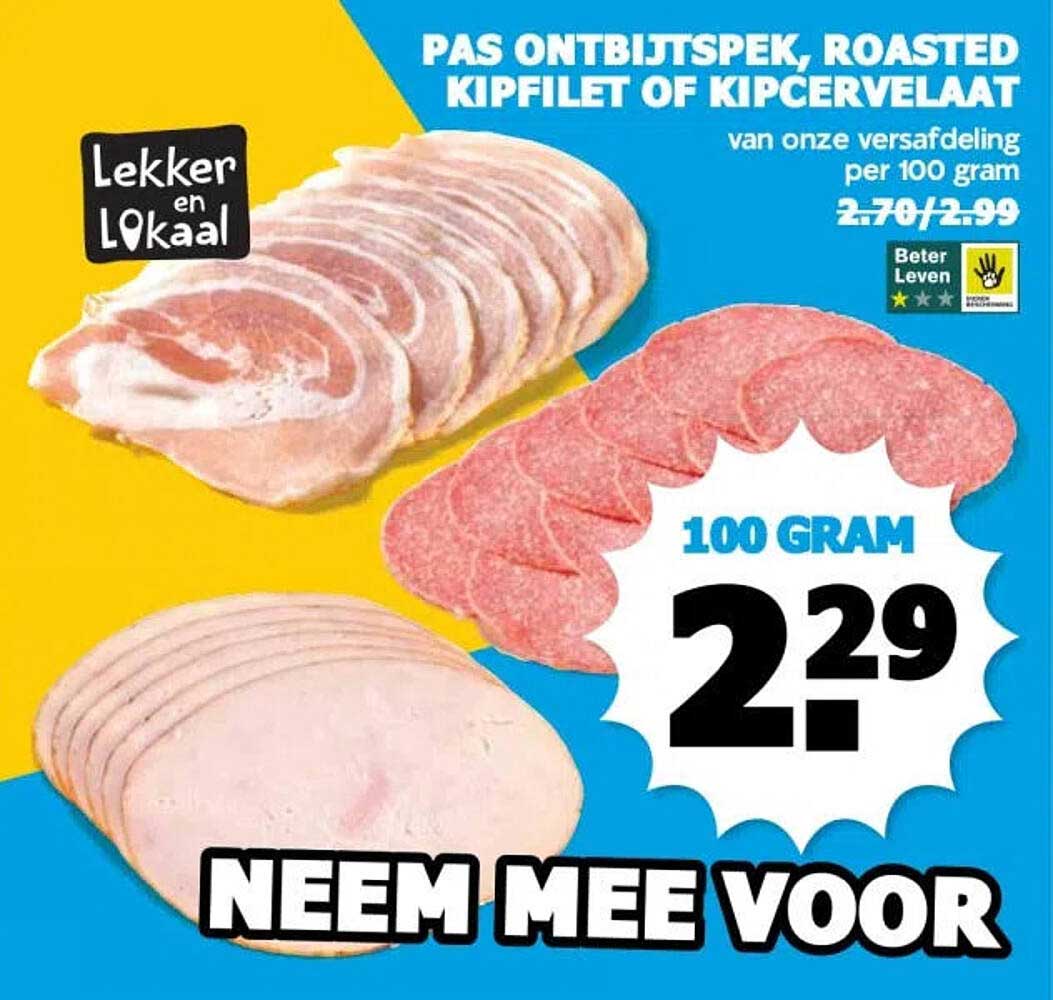 PAS ONTBIJTSPEK, ROASTED KIPFILET OF KIPCERVELAAT