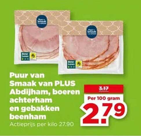 Puur van Smaak van PLUS Abdijham, boeren achterham en gebakken beenham
