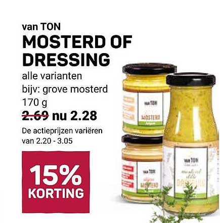 van TON MOSTERD OF DRESSING 15% KORTING