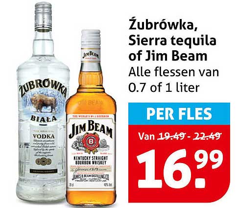 Żubrówka, Sierra tequila of Jim Beam Alle flessen van 0.7 of 1 liter PER FLES
