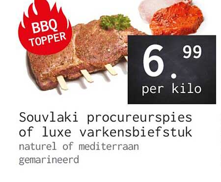 Souvlaki procureurspies of luxe varkensbiefstuk naturel of mediterraan gemarineerd BBQ TOPPER