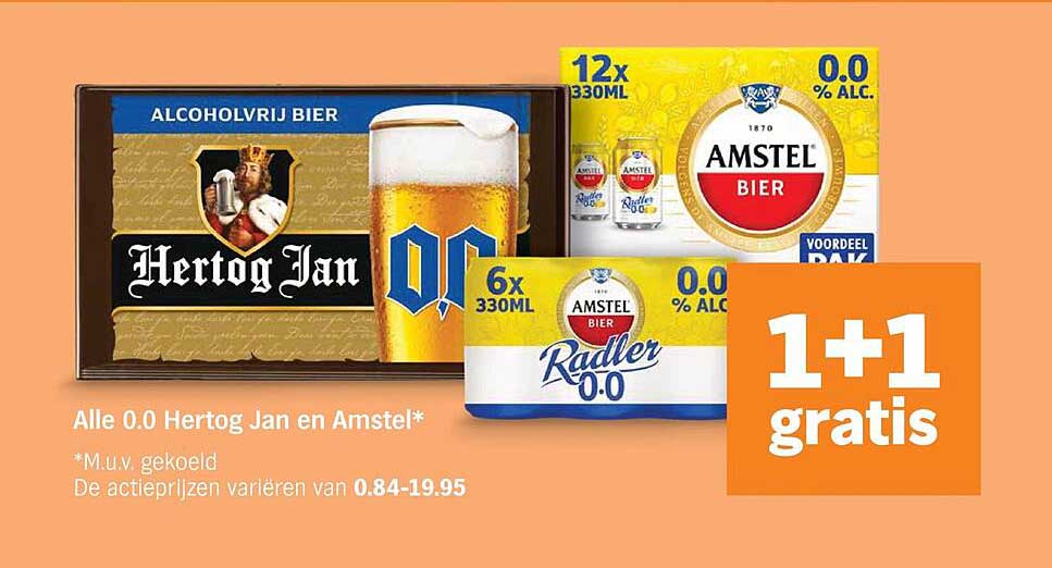 Alle 0.0 Hertog Jan en Amstel* 1+1 gratis